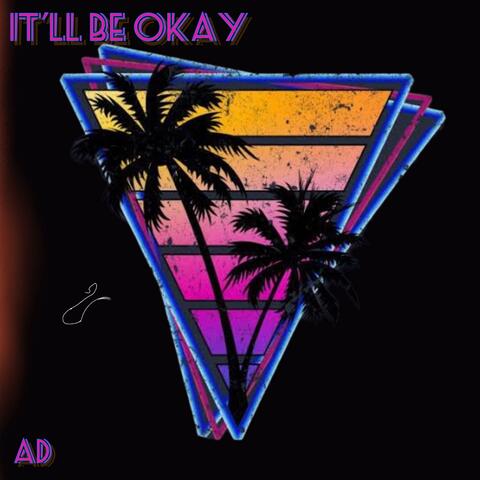 It'll be Okay