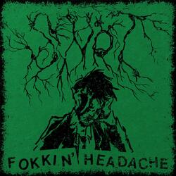 Fokkin' Headache