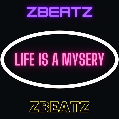 Life is a Mysery