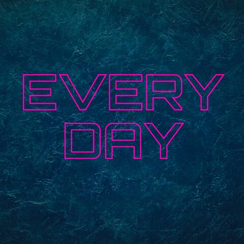 Every Day