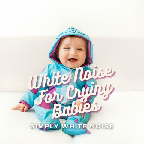 White Noise For Crying Babies