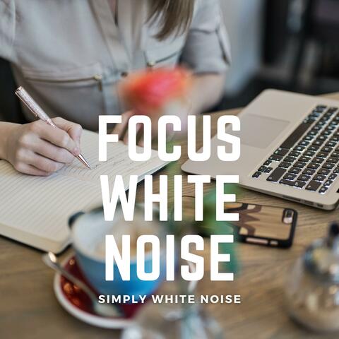 Focus White Noise