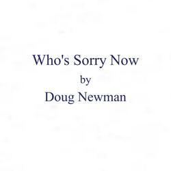 Who's Sorry Now