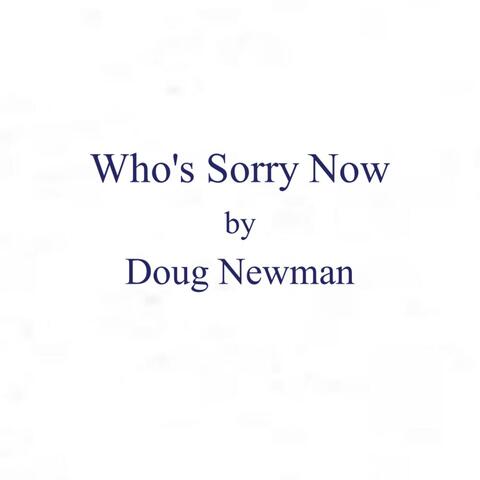 Who's Sorry Now