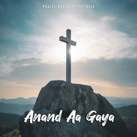 Anand Aa Gaya