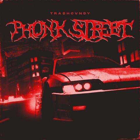PHONK STREET