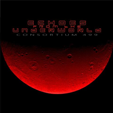 Echoes from the Underworld