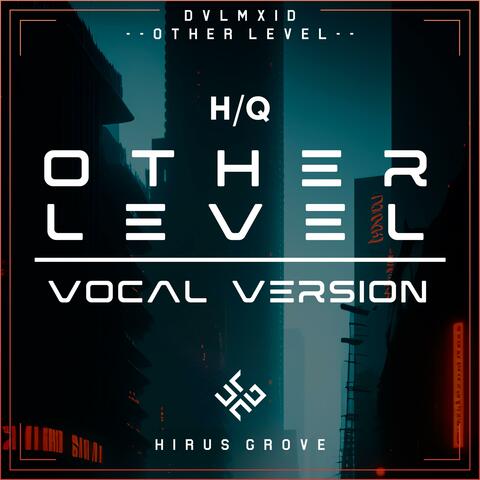 Other Level (Vocal Version) [HQ]