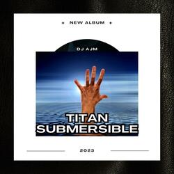 TITAN Submersible