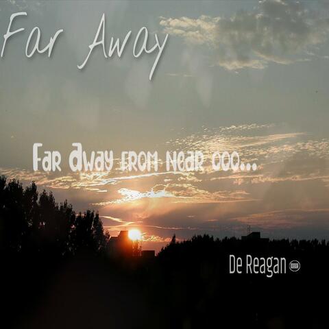 FAR AWAY