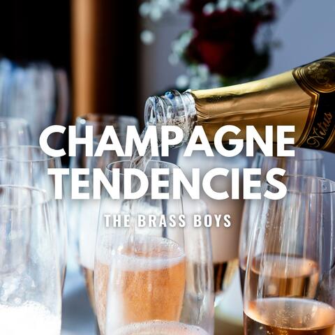 Champagne Tendencies