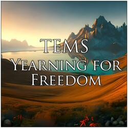 Yearning for Freedom