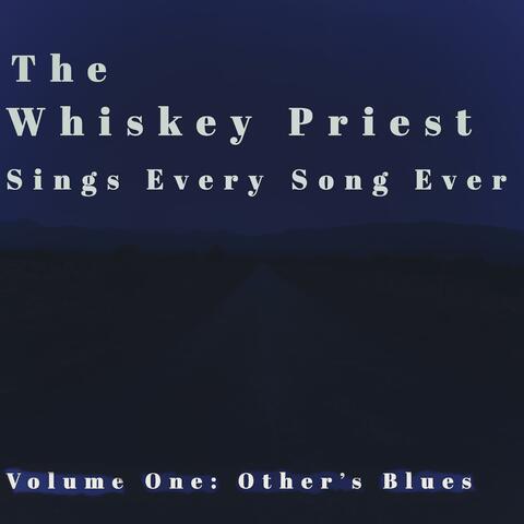 Sings Every Song Ever, Volume One: Other's Blues