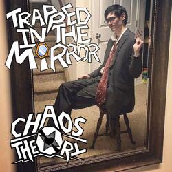 Trapped in the Mirror