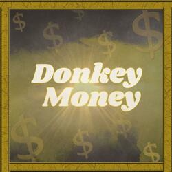 DONKEY MONEY