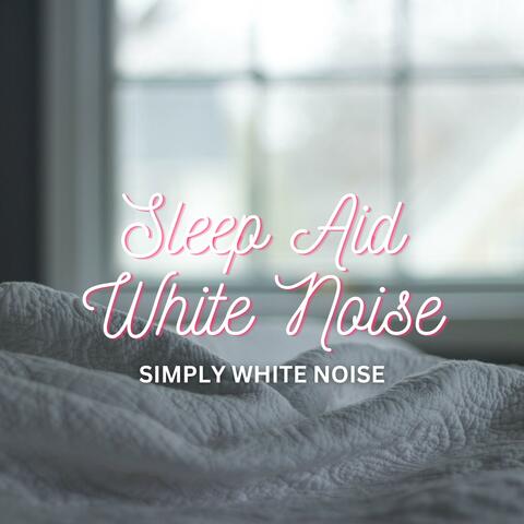Sleep Aid White Noise