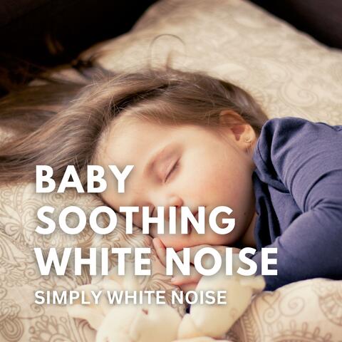 Baby Soothing White Noise