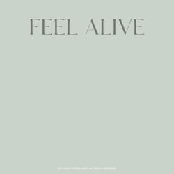 FEEL ALIVE