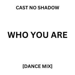Who You Are (TJ Taylor Remix)