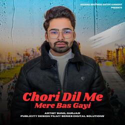 Chori Dil Me Mere Bas Gayi