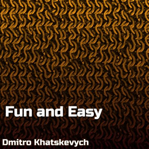 Fun and Easy