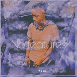 No Features