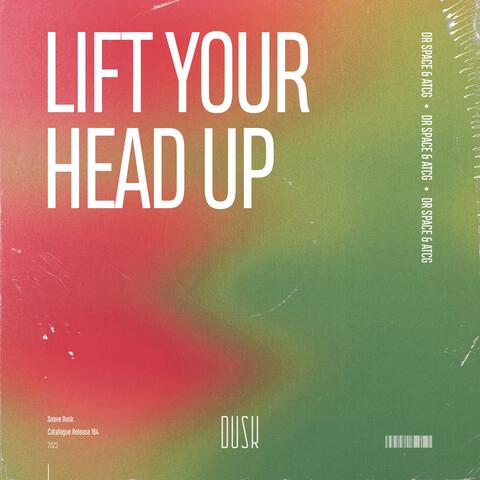 Lift Your Head Up