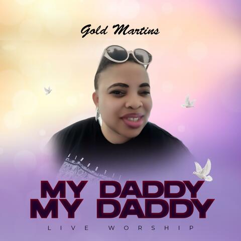 My Daddy My Daddy