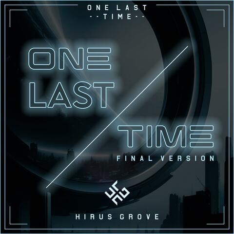 One Last Time (Final Version)
