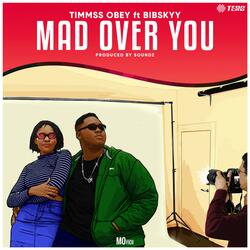 Mad Over You (feat. Bibskyy)