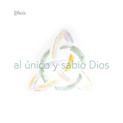 Al Unico y Sabio Dios