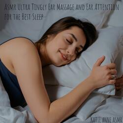 Ultra Tingly Ear Massage and Ear Attention for the Best Sleep