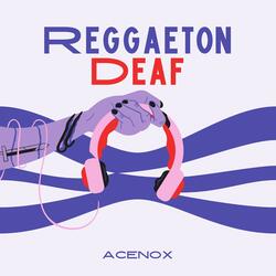 Reggaeton Deaf