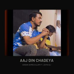Aaj Din Chadeya (feat. Zayn Ali)