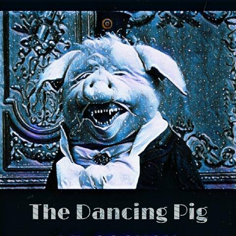 The Dancing Pig