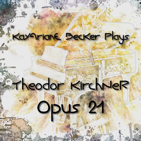 Theodor Kirchner: Aquarellen, 12 Klavierstücke, Op. 21