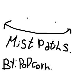 Mist Paths.