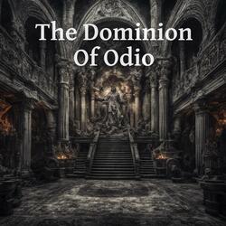 The Dominion Of Odio