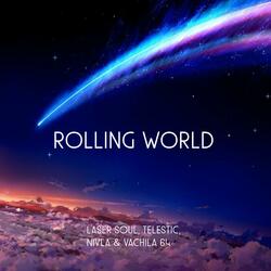 Rolling World (feat. Vachila64)