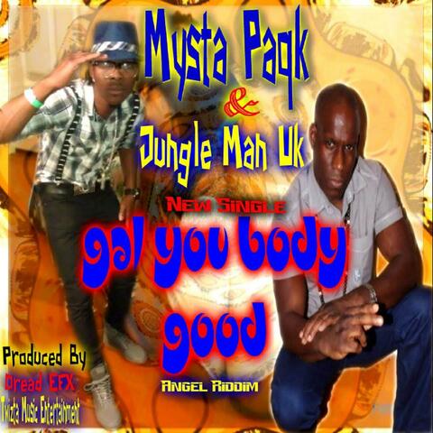Gal You Body Good (feat. Jungle Man UK)