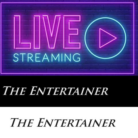 The Entertainer