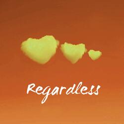 Regardless