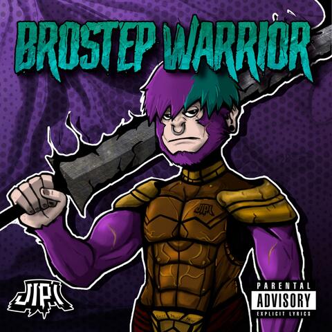 Brostep Warrior