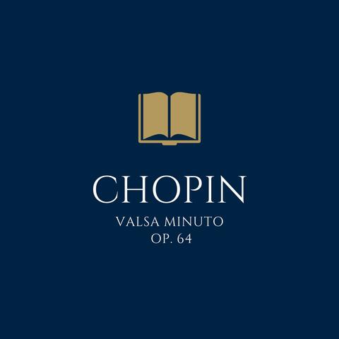 Chopin: Valsa Minuto in D Flat Major, Op. 64
