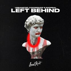 Left Behind (feat. Madishu)