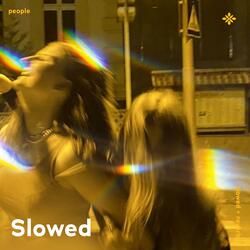 people - slowed + reverb