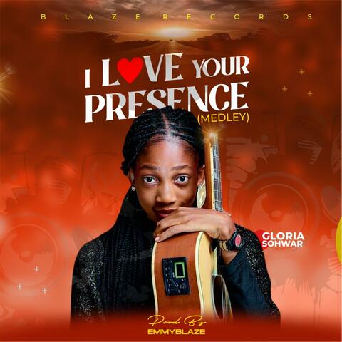 I Love Your Presence