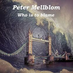 Who ist to blame