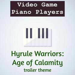 Hyrule Warriors Age of Calamity trailer theme