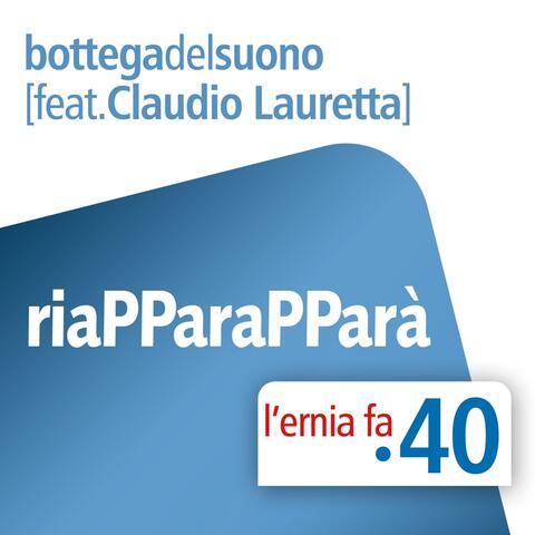 Riapparapparà (feat. Claudio Lauretta)
